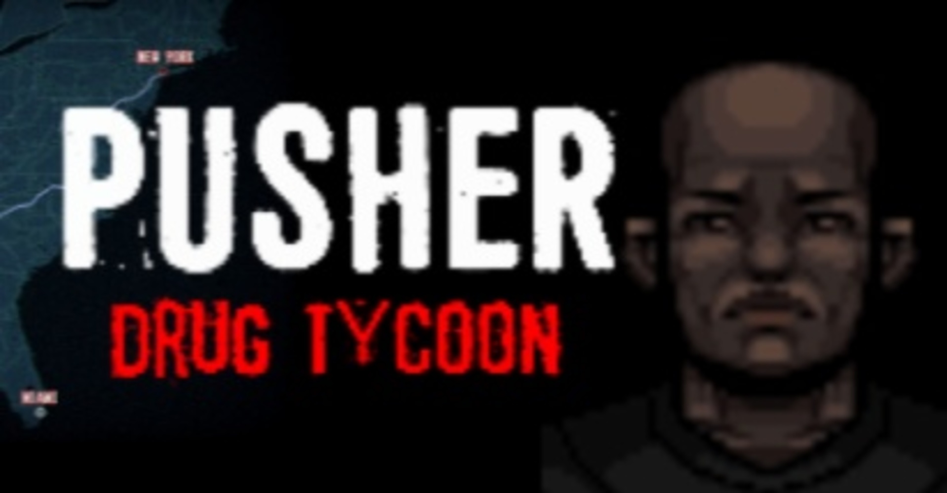 PUSHER - Drug Tycoon